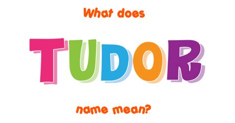 tudor prenom|tudor name origin.